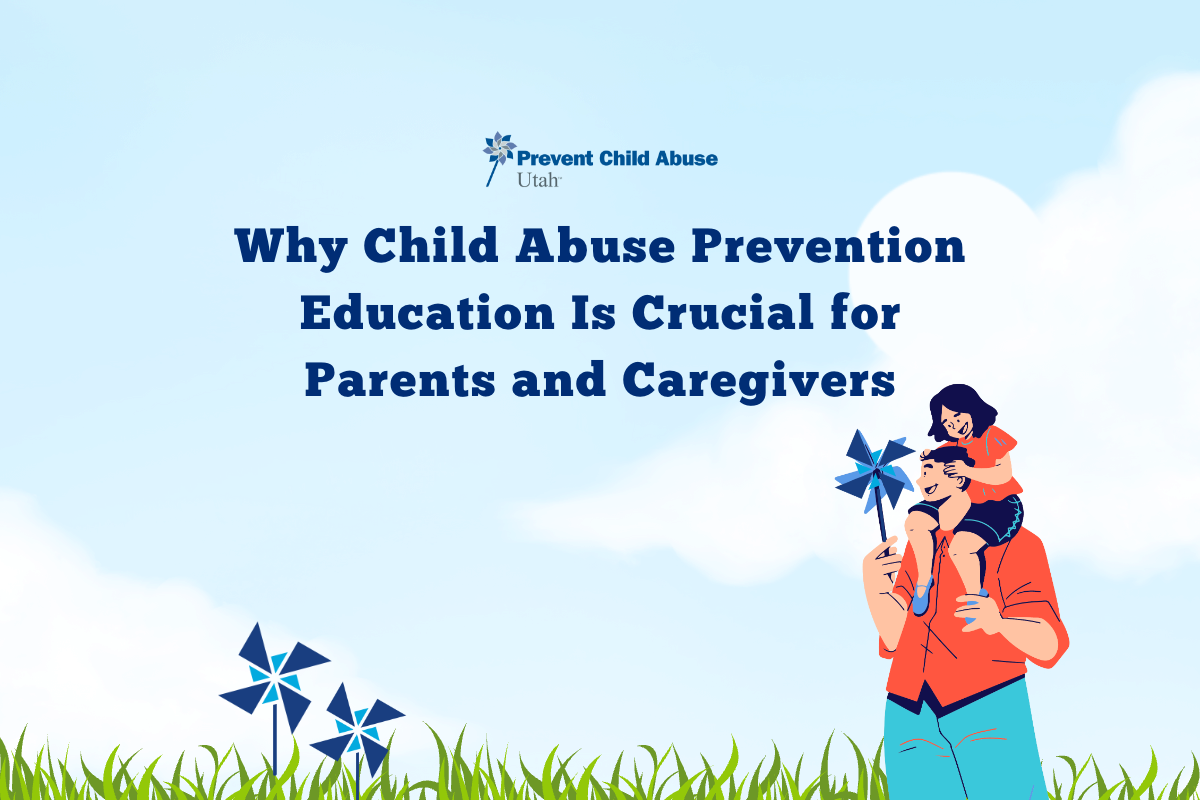 Featured image for “Why Child Abuse Prevention Education Is Crucial for Parents and Caregivers”