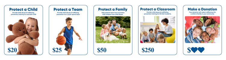 Five donation cards showing options to support child abuse prevention: Protect a Child ($20), Protect a Team ($25), Protect a Family ($50), Protect a Classroom ($250), and Make a Donation (custom amount).