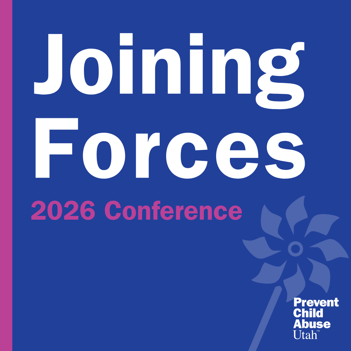 Blue logo for Joining Forces conference including a faded pinwheel and the Prevent Child Abuse Utah logo